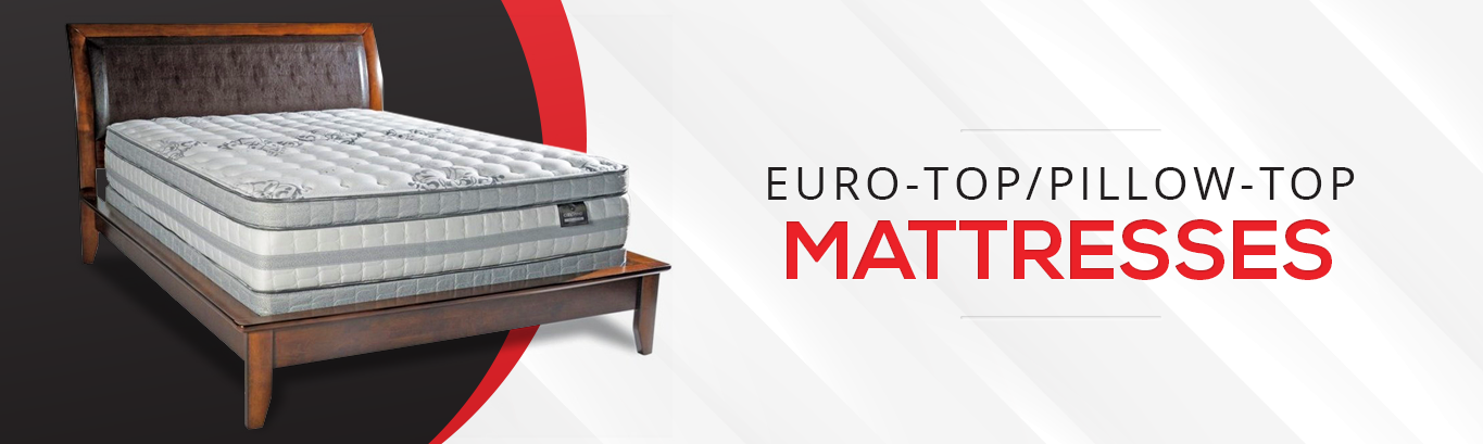Euro-top/Pillow-Top Mattresses - Hybrid Mattresses