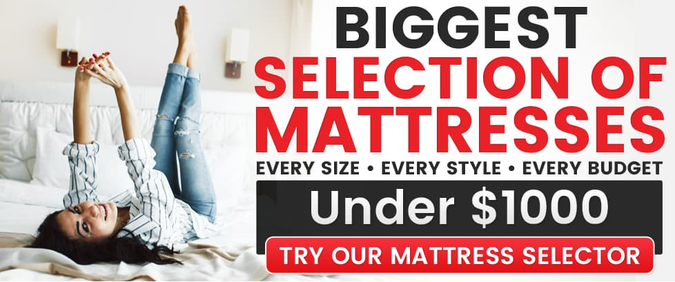 Biggest Selection Of Mattresses On Sale Under $1000
